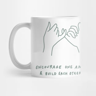 pinky promise - encourage one another and build each other up - sage Mug